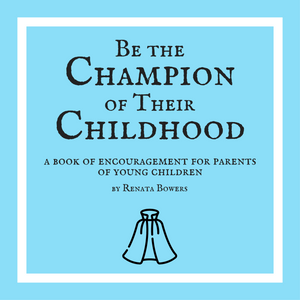 New! "Be the Champion of Their Childhood" Gift Book for Parents