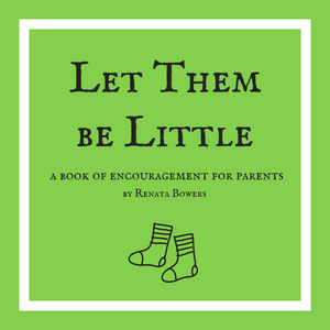 New! "Let Them Be Little" Gift Book for Parents